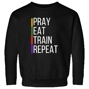 Discover Pray Eat Train Repeat Sweatshirts