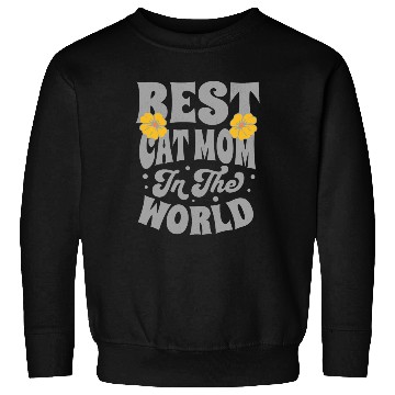 Discover Best Cat Mom in the World Sweatshirts