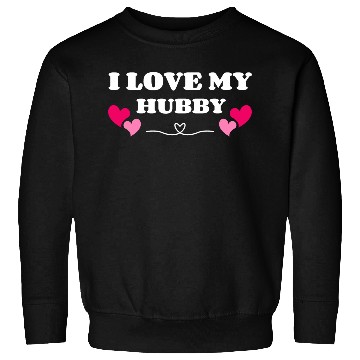 Discover I Love My Hubby Sweatshirts