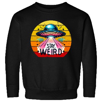 Discover Stay Weird Alien Sweatshirts