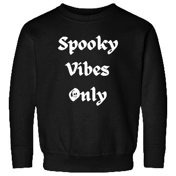 Discover Spooky Vibes (White Letters) Sweatshirts