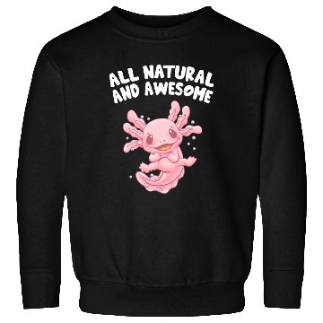 Discover All Natural and Awesome Funny Axolotl Humor Salama Sweatshirts