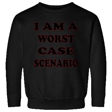 Discover I Am A Worst Case Scenario LIKE US ON FACEBOOK Sweatshirts