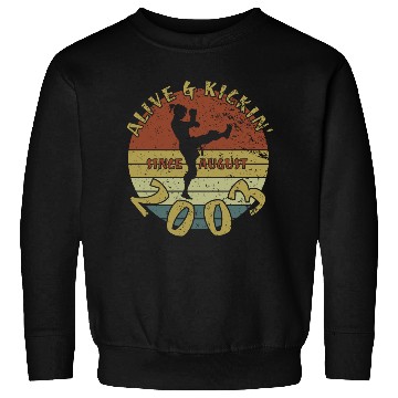 Discover 21st birthday Alive and kickin since 08/2003 Sweatshirts