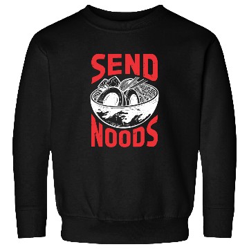 Discover Send Noods Funny Japanese Ramen Noodle Sweatshirts