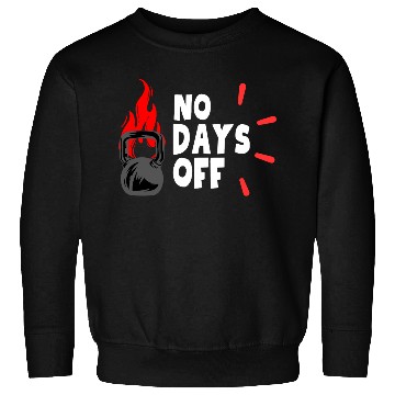 Discover No Days OFF Sweatshirts