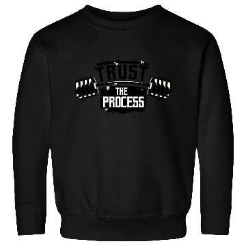 Discover Trust The Process Motivational Quote Gym Sweatshirts