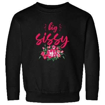 Discover Big Sissy Sweatshirts