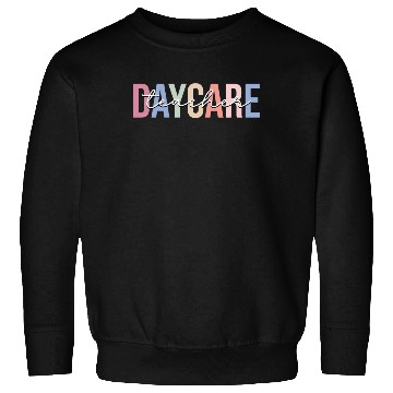 Discover Daycare Teacher Daycare Provider Childcare Sweatshirts