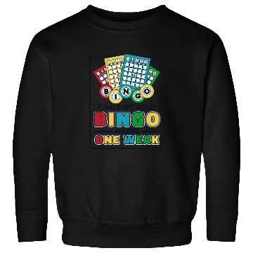Discover 7 Days Without Bingo Makes One Weak Caller Sweatshirts
