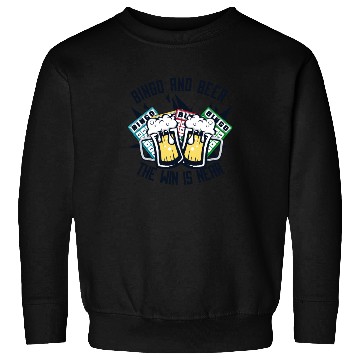 Discover Bingo And Beer The Win is Near Daubers Sweatshirts