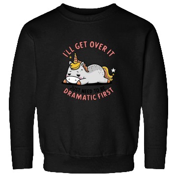 Discover I Just Need To Be Dramatic Lazy Unicorn Sweatshirts
