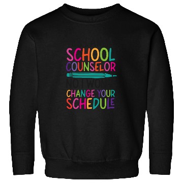 Discover School Counselor Yes I Am A School Sweatshirts