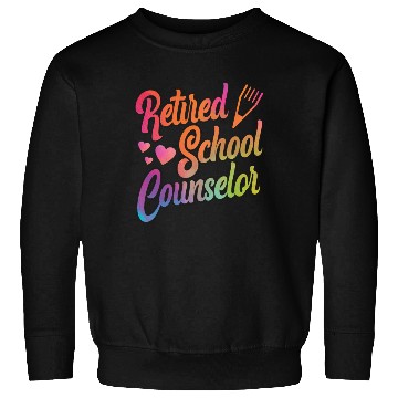 Discover School Counselor Retired Sweatshirts