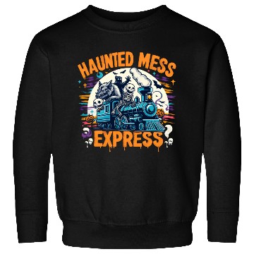 Discover Haunted Mess Express Fun Spook Halloween Train Pun Sweatshirts