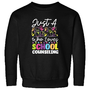 Discover School Counselor Just A Girl Who Sweatshirts
