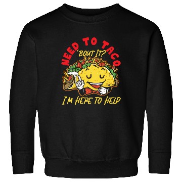 Discover School Counselor Taco Pun Need To Sweatshirts