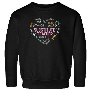 Discover Substitute Teacher Heart Grow Leader Mentor Sweatshirts