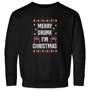 Discover Funny Christmas Drinking Xmas Merry Drunk I'm Sweatshirts