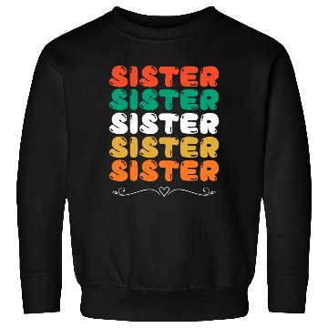 Discover Sister Family Sweatshirts, Reunion Sweatshirts