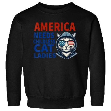 Discover America Needs Childless Cat Ladies Sweatshirts