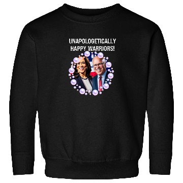 Discover Harris & Walz Unapologetically happy warriors 2024 Sweatshirts