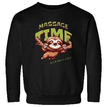 Discover Sloth Massage Time: Best Time Ever. Sweatshirts
