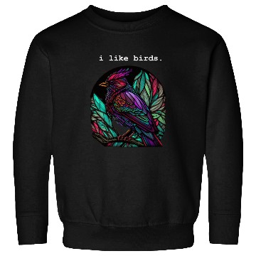 Discover I Like Birds Sweatshirts