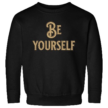 Discover Be Yourself - Empowering Minimalist Sweatshirts