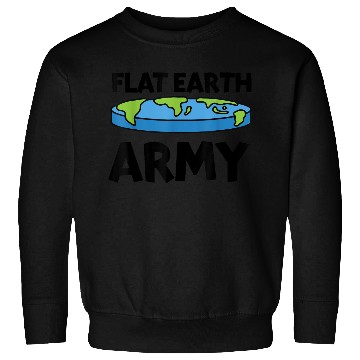 Discover Flat Earth Army Flat Earther Flat Earth Sweatshirts
