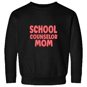 Discover School Counselor Mom Best School Sweatshirts