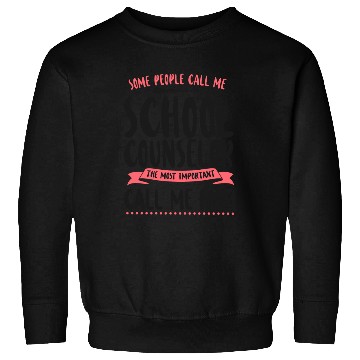 Discover School Counselor Mom Some People Sweatshirts
