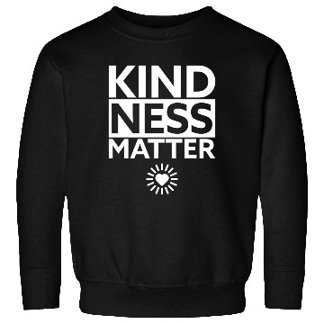 Discover Kindness Matters Positive Message Heart Design Sweatshirts