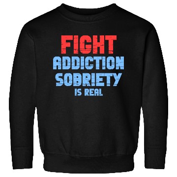 Discover Fight Addiction Sobriety Is Real Overdose Stigma Sweatshirts