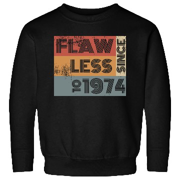 Discover 50th birthday Flawless since 10/1974 Sweatshirts