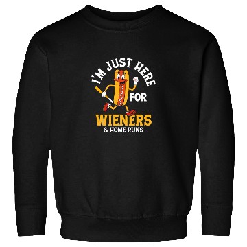 Discover I'm Just Here For Wieners & Home Runs Baseball Spo Sweatshirts