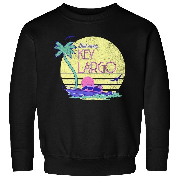 Discover Sail Away Yacht Rock Key Largo Boating Sweatshirts