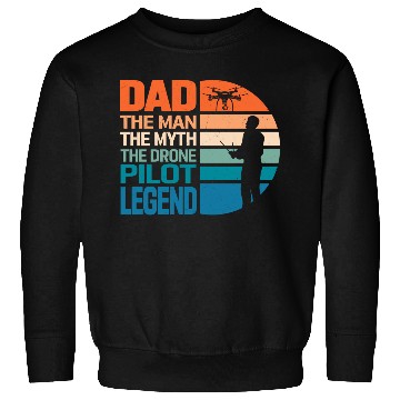 Discover Dad The Man The Drone Pilot Legend RC Flight Quadc Sweatshirts