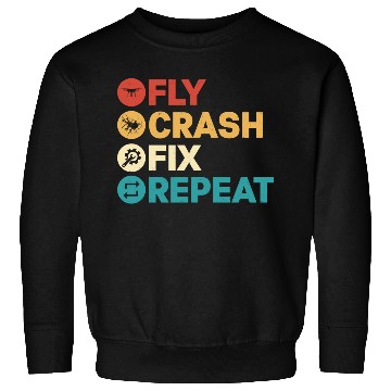 Discover Fly Crash Fix Repeat Drone Pilot RC Flight Sweatshirts