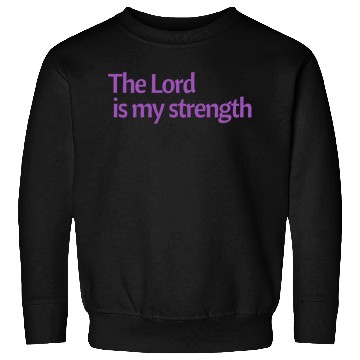 Discover The Lord is my strength purple affirmation Sweatshirts