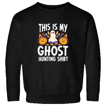 Discover This Is My Ghost Hunting Sweatshirts Paranormal Hunter