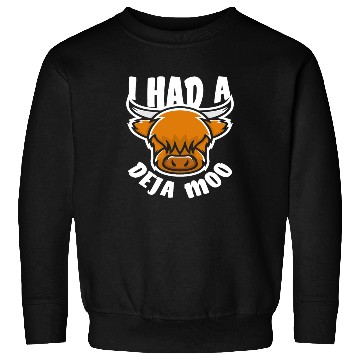 Discover Highland Cow Deja Moo Funny Saying Sweatshirts