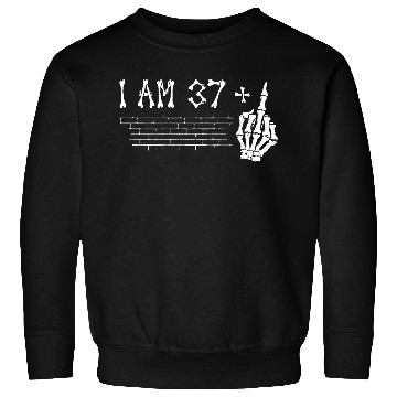 Discover I Am 37 Plus Middle Finger - 38th Birthday Sweatshirts