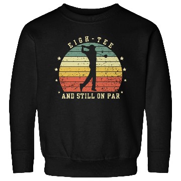 Discover Funny 80th Birthday Golf Lover eigh-Sweatshirts and still
