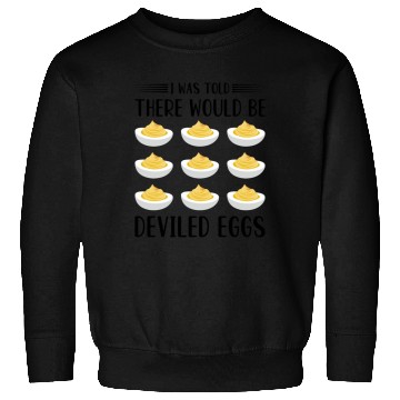 Discover Funny Deviled Eggs Designs For Deviled Egg Lover Sweatshirts