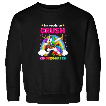 Discover I'm Ready To Crush Kindergarten Unicorn Sweatshirts