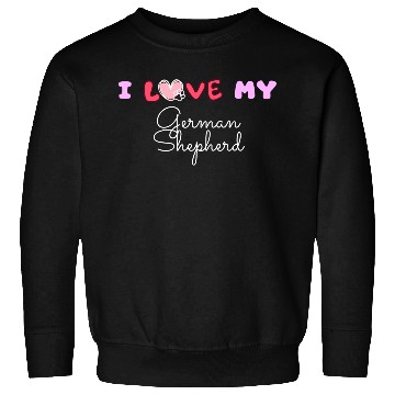 Discover I Love My German Shepherd Sweatshirts