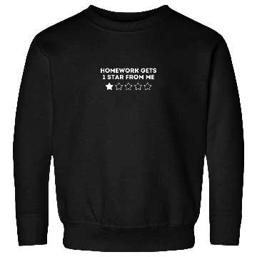 Discover Homework Gets 1 Star From Me Funny Back to School Sweatshirts