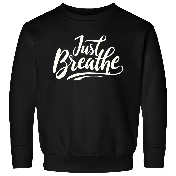 Discover Just Breath - Sweatshirts Design
