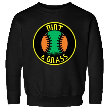 Discover Dirt & Grass Baseball/Softball #2 Sweatshirts